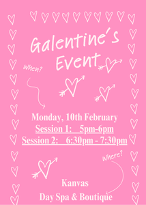 Galentine/Valentine Pampering Spa Event Session 1